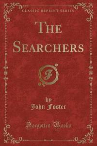 Book Cover for The Searchers (Classic Reprint) by John Foster