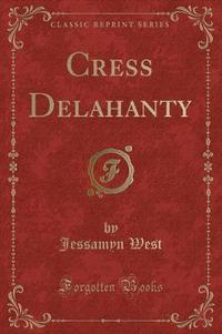 Book Cover for Cress Delahanty (Classic Reprint) by Jessamyn West