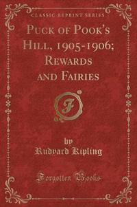 Book Cover for Puck of Pook's Hill, 1905-1906; Rewards and Fairies (Classic Reprint) by Rudyard Kipling