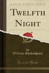 Book Cover for Twelfth Night (Classic Reprint) by William Shakespeare