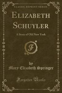 Book Cover for Elizabeth Schuyler by Mary Elizabeth Springer