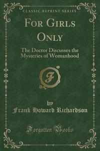 Book Cover for For Girls Only by Frank Howard Richardson