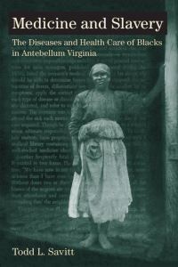 Book Cover for Medicine and Slavery by Todd L Savitt