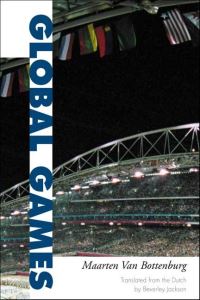 Book Cover for Global Games by Maarten van Bottenburg