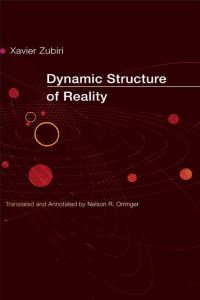 Book Cover for Dynamic Structure of Reality by Xavier Zubiri, Nelson R Orringer