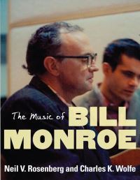 Book Cover for The Music of Bill Monroe by Neil V Rosenberg, Charles K Wolfe