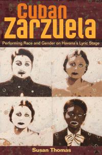 Book Cover for Cuban Zarzuela by Susan Thomas