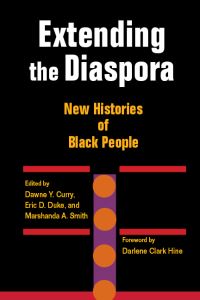 Book Cover for Extending the Diaspora by Dawne Y Curry, Eric D Duke, Marshanda A Smith