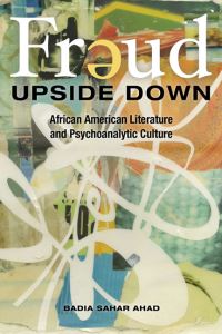 Book Cover for Freud Upside Down by Badia Sahar Ahad