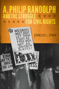 Book Cover for A. Philip Randolph and the Struggle for Civil Rights by Cornelius L Bynum