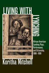 Book Cover for Living With Lynching by Koritha Mitchell