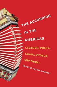 Book Cover for The Accordion in the Americas by Helena Simonett