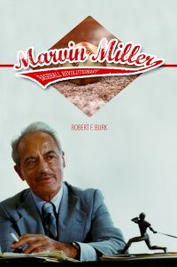 Book Cover for Marvin Miller, Baseball Revolutionary by Robert Fredrick Burk