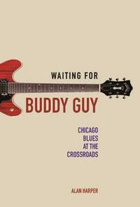 Book Cover for Waiting for Buddy Guy by Alan Harper