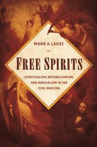 Book Cover for Free Spirits by Mark A Lause