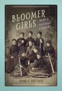 Book Cover for Bloomer Girls by Debra A Shattuck