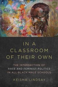 Book Cover for In a Classroom of Their Own by Keisha Lindsay
