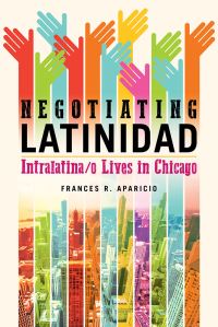 Book Cover for Negotiating Latinidad by Frances R Aparicio
