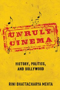 Book Cover for Unruly Cinema by Rini Bhattacharya Mehta