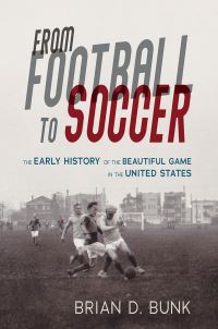 Book Cover for From Football to Soccer by Brian D Bunk