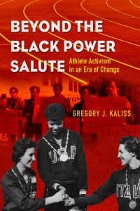 Book Cover for Beyond the Black Power Salute by Gregory J Kaliss
