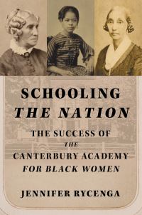 Book Cover for Schooling the Nation by Jennifer Rycenga