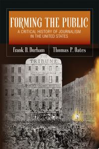 Book Cover for Forming the Public by Frank D Durham, Thomas Patrick Oates