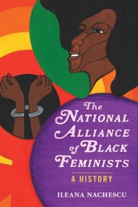 Book Cover for The National Alliance of Black Feminists by Ileana Nachescu