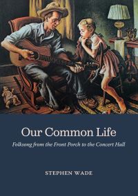 Book Cover for Our Common Life by Stephen Wade