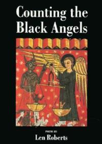 Book Cover for Counting the Black Angels by Len Roberts