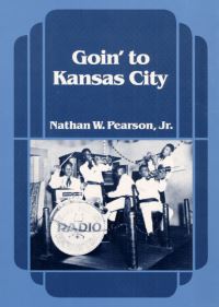 Book Cover for Goin' to Kansas City by Nathan W Pearson