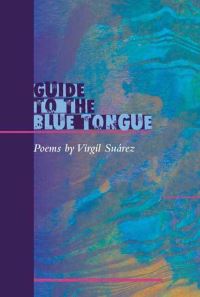 Book Cover for Guide to the Blue Tongue by Virgil Suárez