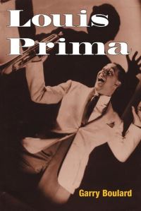 Book Cover for Louis Prima by Garry Boulard