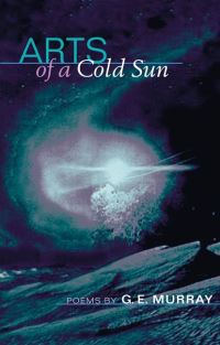 Book Cover for Arts of a Cold Sun by G E Murray