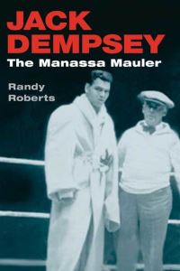 Book Cover for Jack Dempsey, the Manassa Mauler by Randy Roberts