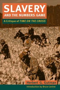 Book Cover for Slavery and the Numbers Game by Herbert G Gutman