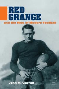 Book Cover for Red Grange and the Rise of Modern Football by John M Carroll