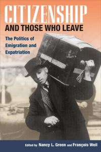 Book Cover for Citizenship and Those Who Leave by Nancy L Green, François Weil