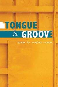 Book Cover for Tongue & Groove by Stephen Cramer