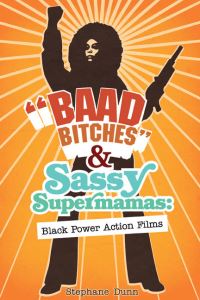 Book Cover for 'Baad Bitches' and Sassy Supermamas by Stephane Dunn