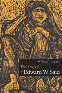Book Cover for The Legacy of Edward W. Said by William V Spanos