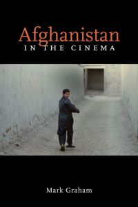 Book Cover for Afghanistan in the Cinema by Mark Graham