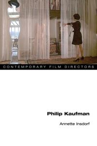 Book Cover for Philip Kaufman by Annette Insdorf