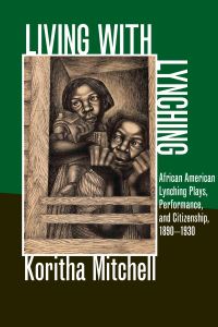 Book Cover for Living With Lynching by Koritha Mitchell