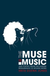 Book Cover for The Muse Is Music by Meta DuEwa Jones