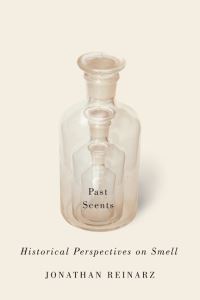 Book Cover for Past Scents by Jonathan Reinarz