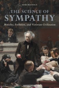 Book Cover for The Science of Sympathy by Rob Boddice