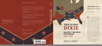 Book Cover for This Is Not Dixie by Brent MS Campney