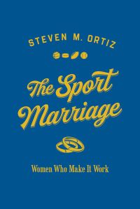 Book Cover for The Sport Marriage by Steven M Ortiz
