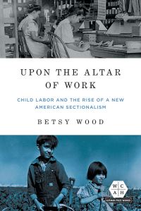 Book Cover for Upon the Altar of Work by Betsy Wood